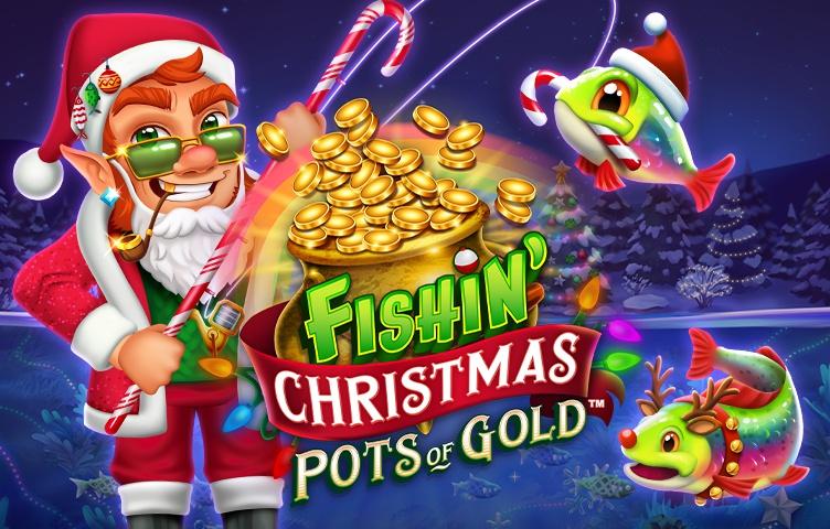 Fishin' Christmas Pots Of Gold